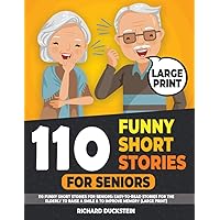 110 Funny Short Stories for Seniors: Easy-to-Read Stories for The Elderly to Raise a Smile & to Improve Memory (Large Print) 110 Funny Short Stories for Seniors: Easy-to-Read Stories for The Elderly to Raise a Smile & to Improve Memory (Large Print) Paperback Kindle