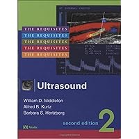 Ultrasound: The Requisites, Second Edition (Requisites in Radiology) Ultrasound: The Requisites, Second Edition (Requisites in Radiology) Hardcover