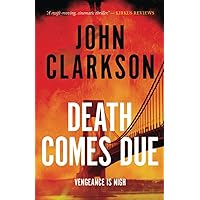 Death Comes Due: A James Beck Crime Thriller, Book 3