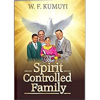 Spirit Controlled Family Spirit Controlled Family Kindle Paperback