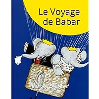 Le Voyage de Babar (French Edition) Le Voyage de Babar (French Edition) Paperback Kindle