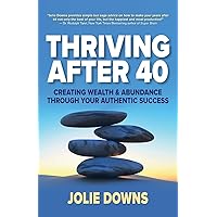 Thriving After 40 Thriving After 40 Paperback Kindle