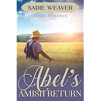 Abel's Amish Return (Amish of Cedar Creek) Abel's Amish Return (Amish of Cedar Creek) Kindle Paperback Audible Audiobook