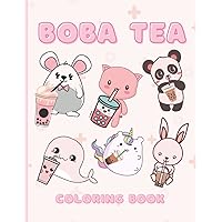 Boba Tea Coloring Book: 50+ Bubble Milk Tea Illustrations with Kawaii Animals | Boba Milk Tea Coloring Pages For Adults and Kids of All Ages