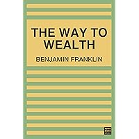 The Way to Wealth The Way to Wealth Kindle Hardcover Audible Audiobook Paperback Audio CD