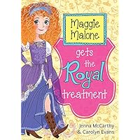 Maggie Malone Gets the Royal Treatment Maggie Malone Gets the Royal Treatment Kindle Paperback