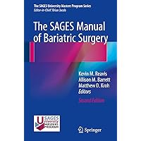 The SAGES Manual of Bariatric Surgery The SAGES Manual of Bariatric Surgery Paperback Kindle