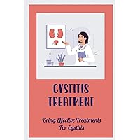 Cystitis Treatment: Bring Effective Treatments For Cystitis