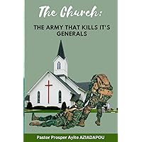 The Church : The Army that kills it's generals
