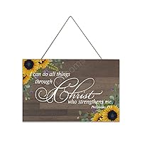 Rustic Wooden Plaque Sunflower Sign I can do All Thing Through Christ who Strengthens me. Philippians 4:13 C-3 Wooden Art Made in USA