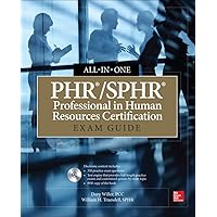 PHR/SPHR Professional in Human Resources Certification All-in-One Exam Guide PHR/SPHR Professional in Human Resources Certification All-in-One Exam Guide Paperback Kindle