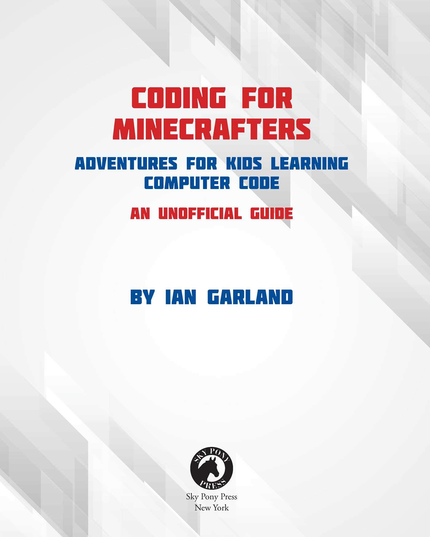 Coding for Minecrafters: Unofficial Adventures for Kids Learning Computer Code