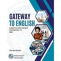 Gateway to English: A Journey to Fluency for Adults