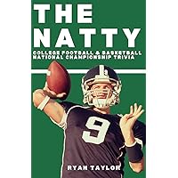 The Natty: College Football & Basketball National Championship Trivia The Natty: College Football & Basketball National Championship Trivia Paperback Kindle