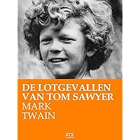 De Lotgevallen van Tom Sawyer (PLK KLASSIEKERS) (Dutch Edition) De Lotgevallen van Tom Sawyer (PLK KLASSIEKERS) (Dutch Edition) Kindle Audible Audiobook Hardcover Paperback