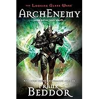 ArchEnemy: The Looking Glass Wars ArchEnemy: The Looking Glass Wars Hardcover Paperback Audible Audiobook Kindle Library Binding