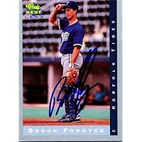 Brook Fordyce autographed baseball card (Norfolk Tides) 1993 Classic Best Rookie #135 - Baseball Slabbed Autographed Cards