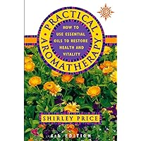 Practical Aromatherapy Practical Aromatherapy Paperback