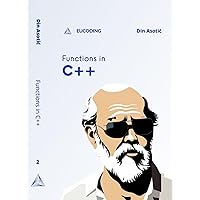 Functions in C++: Second Step in C++ Programming