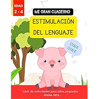 Mi gran cuaderno de estimulación del lenguaje: Libro de actividades para niños pequeños (Spanish Edition) Mi gran cuaderno de estimulación del lenguaje: Libro de actividades para niños pequeños (Spanish Edition) Paperback