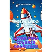 Explorando o Espaço : Livro para Colorir (Portuguese Edition)