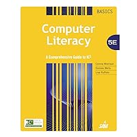 Computer Literacy BASICS: A Comprehensive Guide to IC3 Computer Literacy BASICS: A Comprehensive Guide to IC3 Hardcover eTextbook Paperback