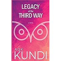 Legacy of the Third Way: A novel