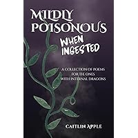 Mildly Poisonous when Ingested Mildly Poisonous when Ingested Paperback Kindle