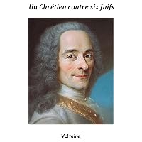 Un Chrétien contre six juifs (French Edition) Un Chrétien contre six juifs (French Edition) Kindle Hardcover Paperback