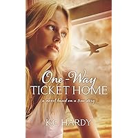 One-Way Ticket Home: A Novel Based on a True Story One-Way Ticket Home: A Novel Based on a True Story Paperback Kindle