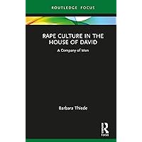 Rape Culture in the House of David: A Company of Men (ISSN) Rape Culture in the House of David: A Company of Men (ISSN) Kindle Hardcover Paperback