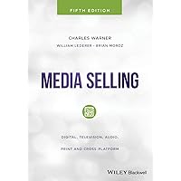 Media Selling: Digital, Television, Audio, Print and Cross-Platform Media Selling: Digital, Television, Audio, Print and Cross-Platform Paperback eTextbook