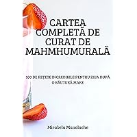 Cartea CompletĂ de Curat de MahmhumuralĂ (Romanian Edition)