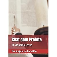 Chat com Profeta: O Messias Jesus (Portuguese Edition) Chat com Profeta: O Messias Jesus (Portuguese Edition) Paperback Kindle Hardcover