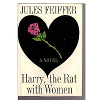 Harry, The Rat With Women [1st Novel] Harry, The Rat With Women [1st Novel] Hardcover Paperback Mass Market Paperback