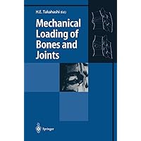 Mechanical Loading of Bones and Joints Mechanical Loading of Bones and Joints Hardcover Paperback