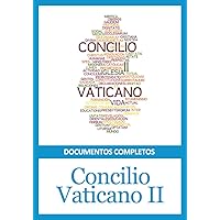 Concilio Vaticano II - Documentos completos (Spanish Edition) Concilio Vaticano II - Documentos completos (Spanish Edition) Kindle