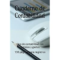 Cuaderno de Contabilidad: Libro de contabilidad ingresos y gastos, Libro de Contabilidad para las pequeñas empresas, Libro de registro y cuaderno para la gestión de tus finanzas (Spanish Edition)
