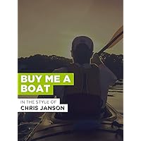 Buy Me A Boat in the Style of Chris Janson