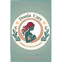 Doula Care Compendium Doula Care Compendium Paperback