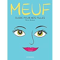 Meuf - Guide pour nos filles (French Edition)