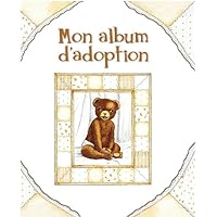 Mon album d'adoption (Nouvelle version) Mon album d'adoption (Nouvelle version) Hardcover Paperback