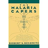The Malaria Capers: Tales of Parasites and People The Malaria Capers: Tales of Parasites and People Paperback Kindle