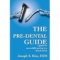The Pre-Dental Guide: a guide for successfully getting into dental school The Pre-Dental Guide: a guide for successfully getting into dental school Paperback Mass Market Paperback