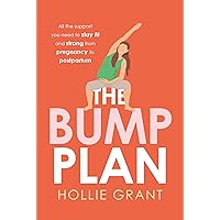 The Bump Plan: Your guide to fitness and exercise during pregnancy and the postnatal period from @thepilatespt and founder of The Bump Plan, complete with illustrated workouts The Bump Plan: Your guide to fitness and exercise during pregnancy and the postnatal period from @thepilatespt and founder of The Bump Plan, complete with illustrated workouts Paperback Kindle Edition Audible Audiobooks