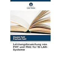 Leistungsbewertung von PHY und MAC für W-LAN-Systeme (German Edition)