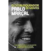 PABLO MARÇAL O DESBLOQUEADOR DE MENTES (Portuguese Edition) PABLO MARÇAL O DESBLOQUEADOR DE MENTES (Portuguese Edition) Kindle Paperback