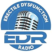 Erectile Dysfunction Radio Podcast