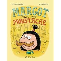 Margot veut une moustache Margot veut une moustache Hardcover