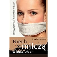Niech milczą w kościołach: Jerzy Przeradowski (Polish Edition) Niech milczą w kościołach: Jerzy Przeradowski (Polish Edition) Hardcover Paperback